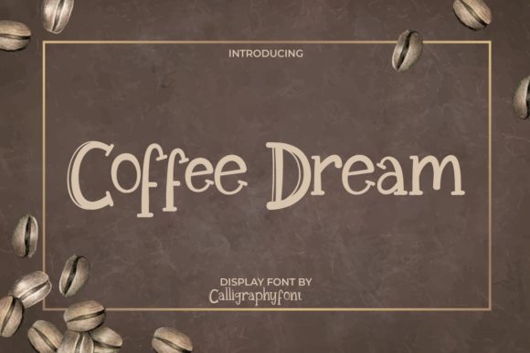 Coffee Dream: A Friendly Display Font for Small Business Branding