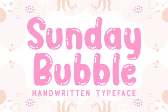 Sunday Bubble: A Display Font That Feels Like a Deep Breath