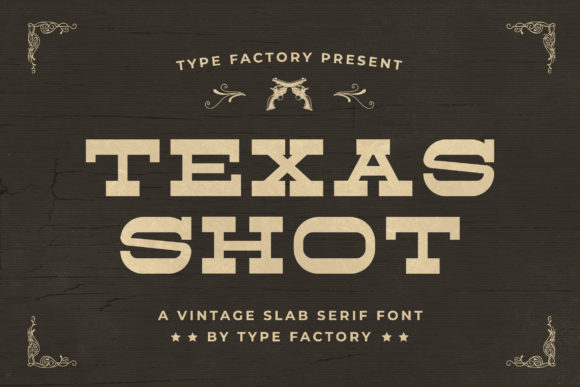 Texas Shot: A Display Font That Makes Your Headlines Instantly Readable